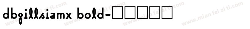 dbgillsiamx bold字体转换